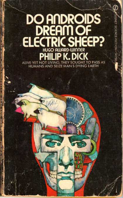 Do Andoirds Dream of Electric Sheep? by Philip K. Dick